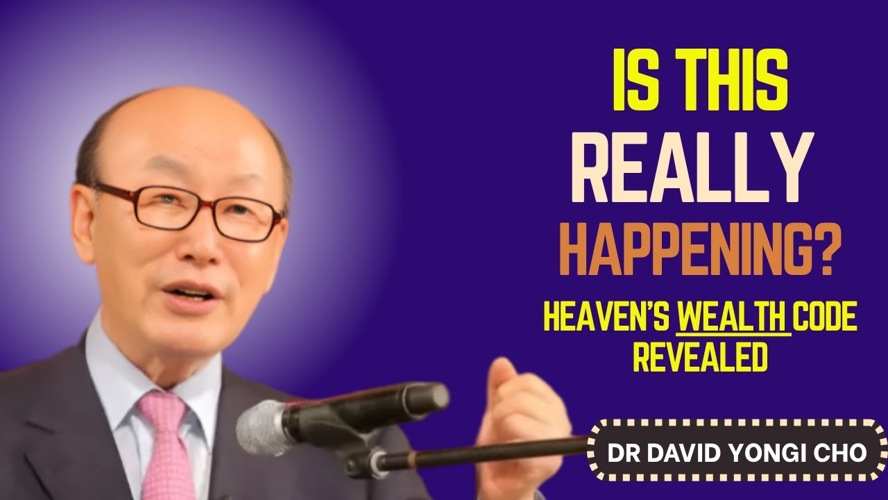 The Heavens Have Opened — Supernatural Wealth Is Being Poured Out! | Dr. David Yonggi Cho
