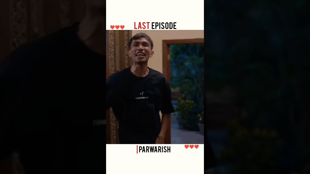parwarish drama last episode #lastepisode #parwarish #parwarishdrama #arydigital #ainaasif #samarjaf
