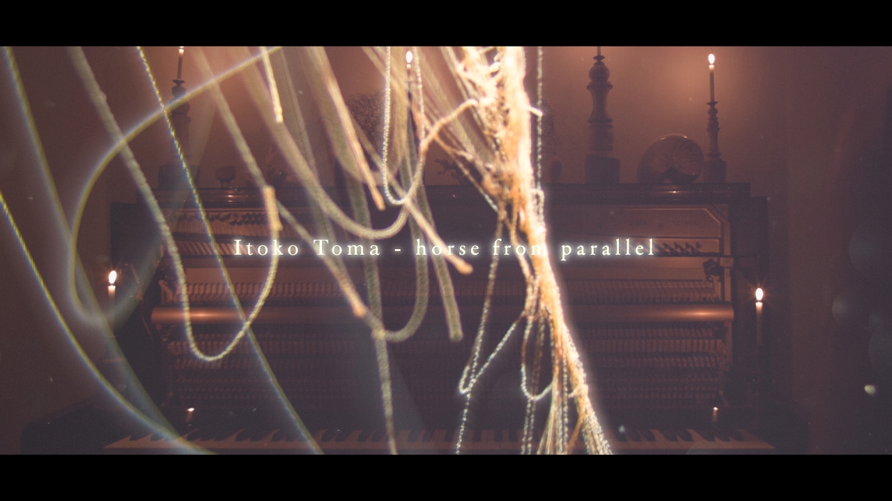 Itoko Toma - horse from parallel (Official Music Video)