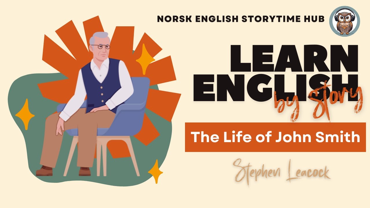 The Life of John Smith | Stephen Leacock | Learn English | Learn English by Story