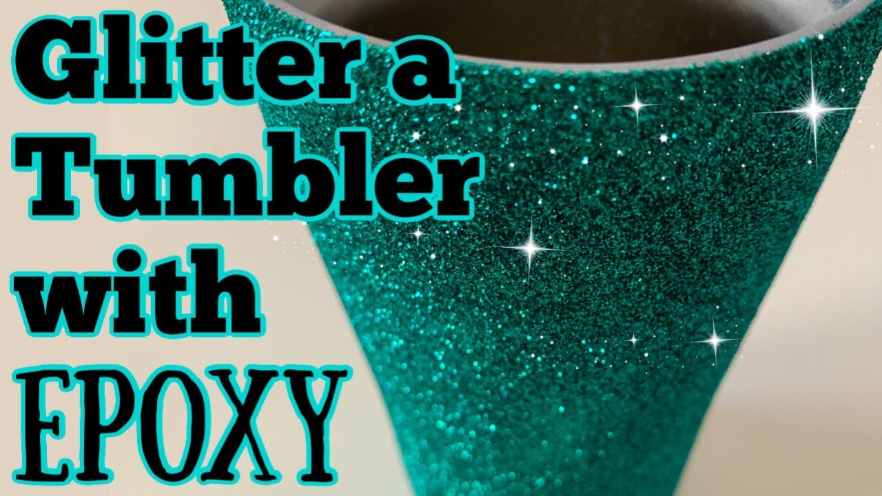 How to Glitter a Tumbler Using Epoxy Method | DIY Epoxy Tumbler Series- Start to Finish | Episode 2