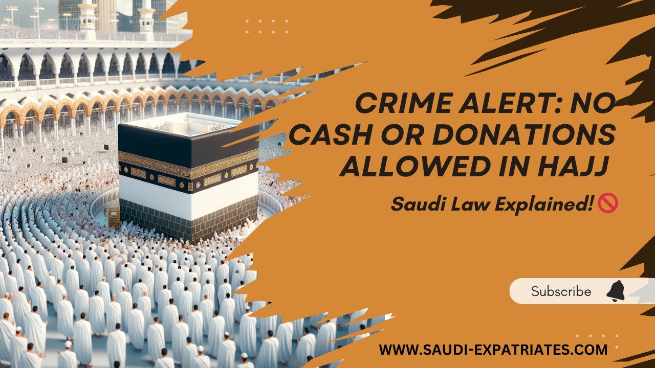Collecting cash or donations in Hajj is a crime in Saudi Arabia | pilgrimage | Makkah | Holy sites