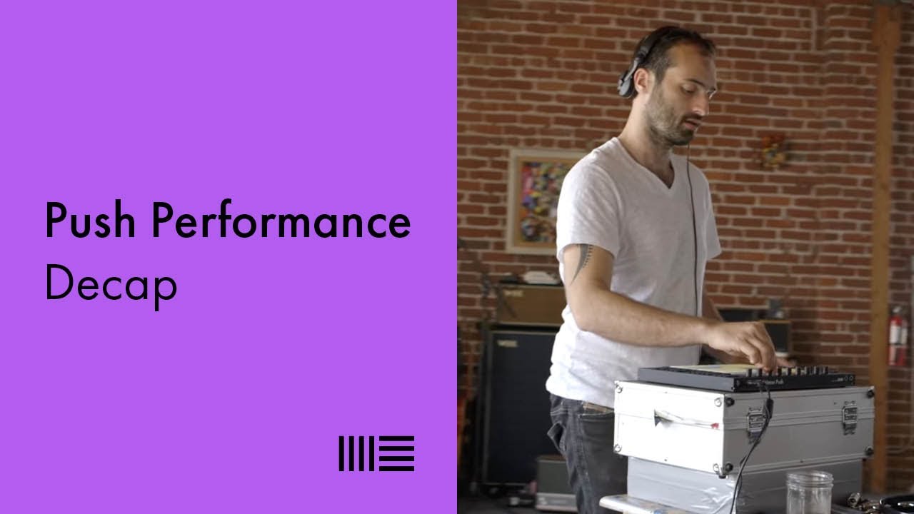 Decap Push 1 Performance