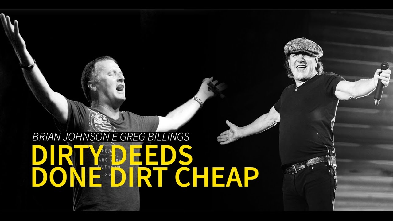 Brian Johnson e Greg Billings - Dirty Deeds Done Dirt Cheap (AC/DC)
