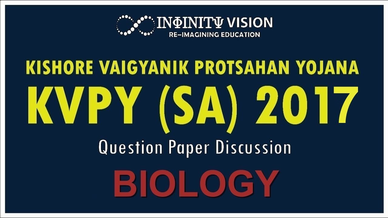 KVPY (SA) 2017 I Question Paper Discussion | BIOLOGY