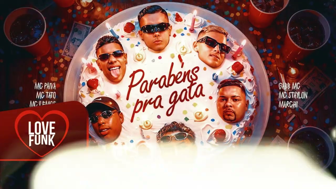 PARABÉNS PRA GATA - MC Paiva, Gabb MC, MC Lemos, MC Tato, MC Staylon e Marchi (DJ GM e DJ Books)