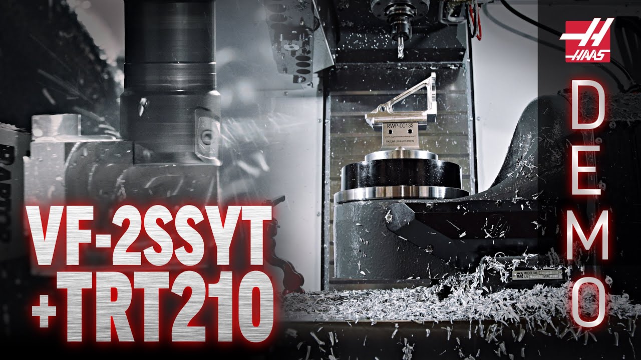 Haas VF-2SSYT and TRT210 Cutting Demo 5-axis Bracket - Haas Automation, Inc.