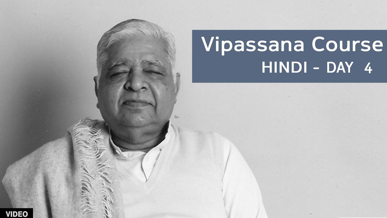 10 Day Vipassana Course - Day 4 (Hindi)