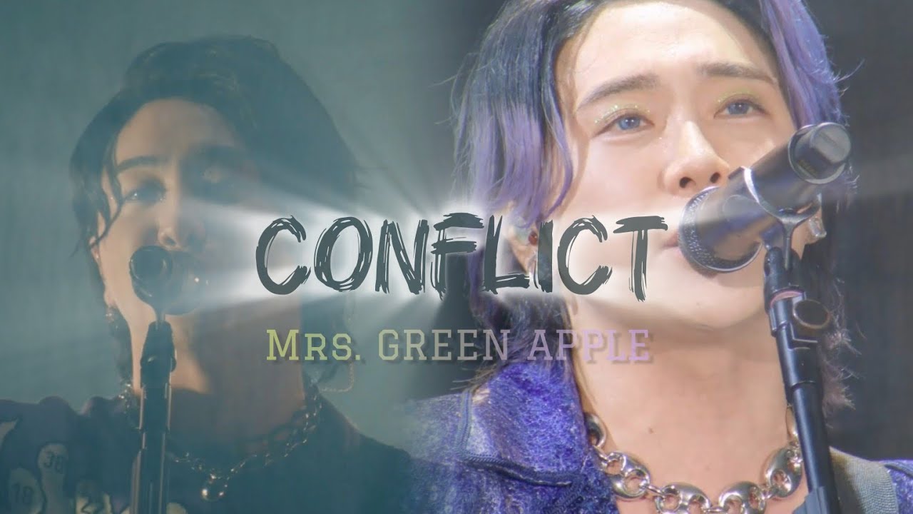 Mrs. GREEN APPLE〈Conflict〉中英日歌詞 ｜english lyrics｜中文翻譯｜日繁中英字