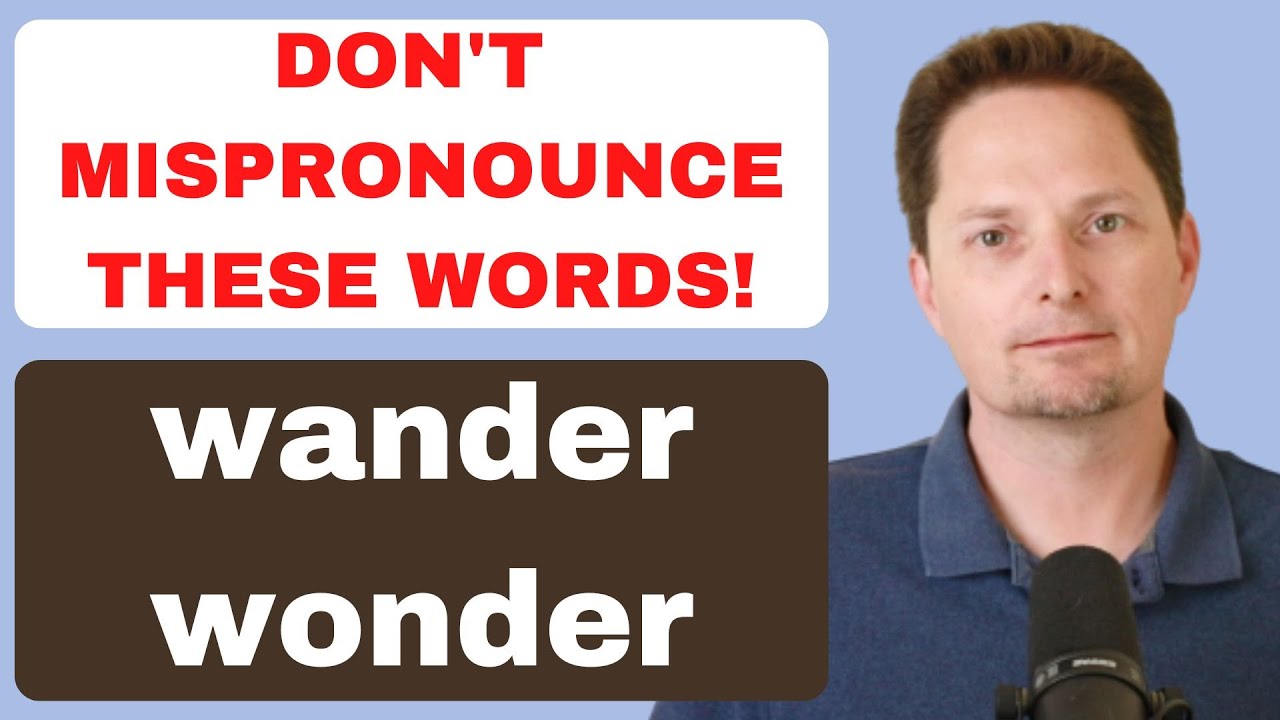 ПРОИЗНОШЕНИЕ WANDER VS. WONDER/АМЕРИКАНСКОЕ ПРОИЗНОШЕНИЕ/ПРИМЕРЫ WANDER/ПРИМЕРЫ WONDER