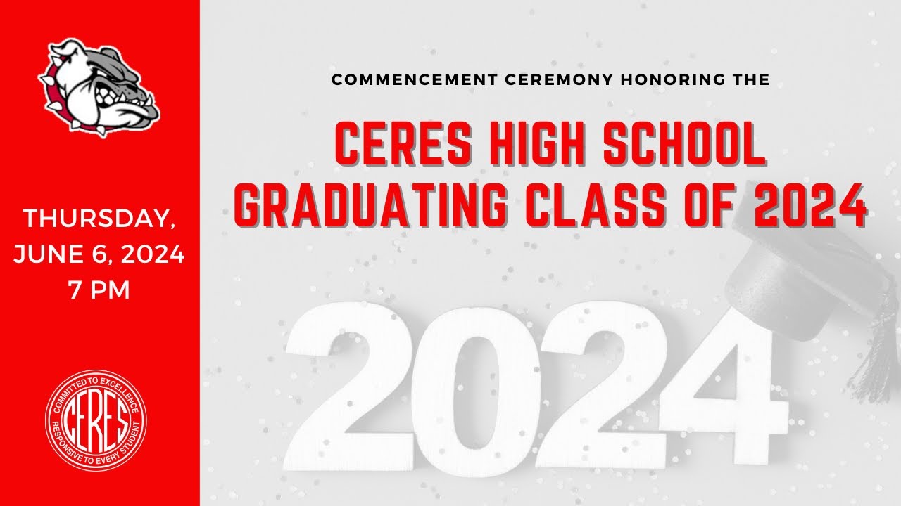 Ceres High School Commencement Ceremony 2024