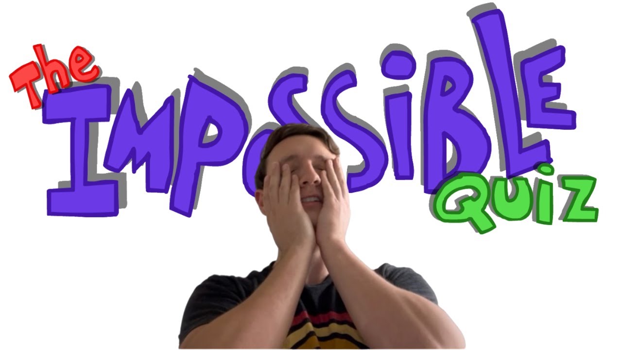 The Impossible Quiz IS BACK