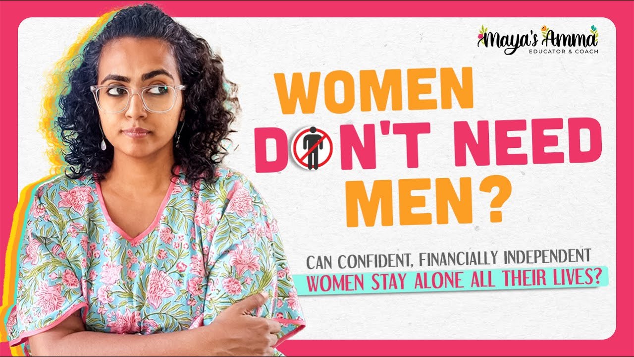 Women Don't need men ?? - (Malayalam)