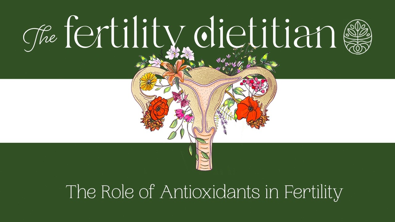 The Role of Antioxidants in Fertility: Supporting Egg Quality, Sperm Health & Progesterone [EP 55]