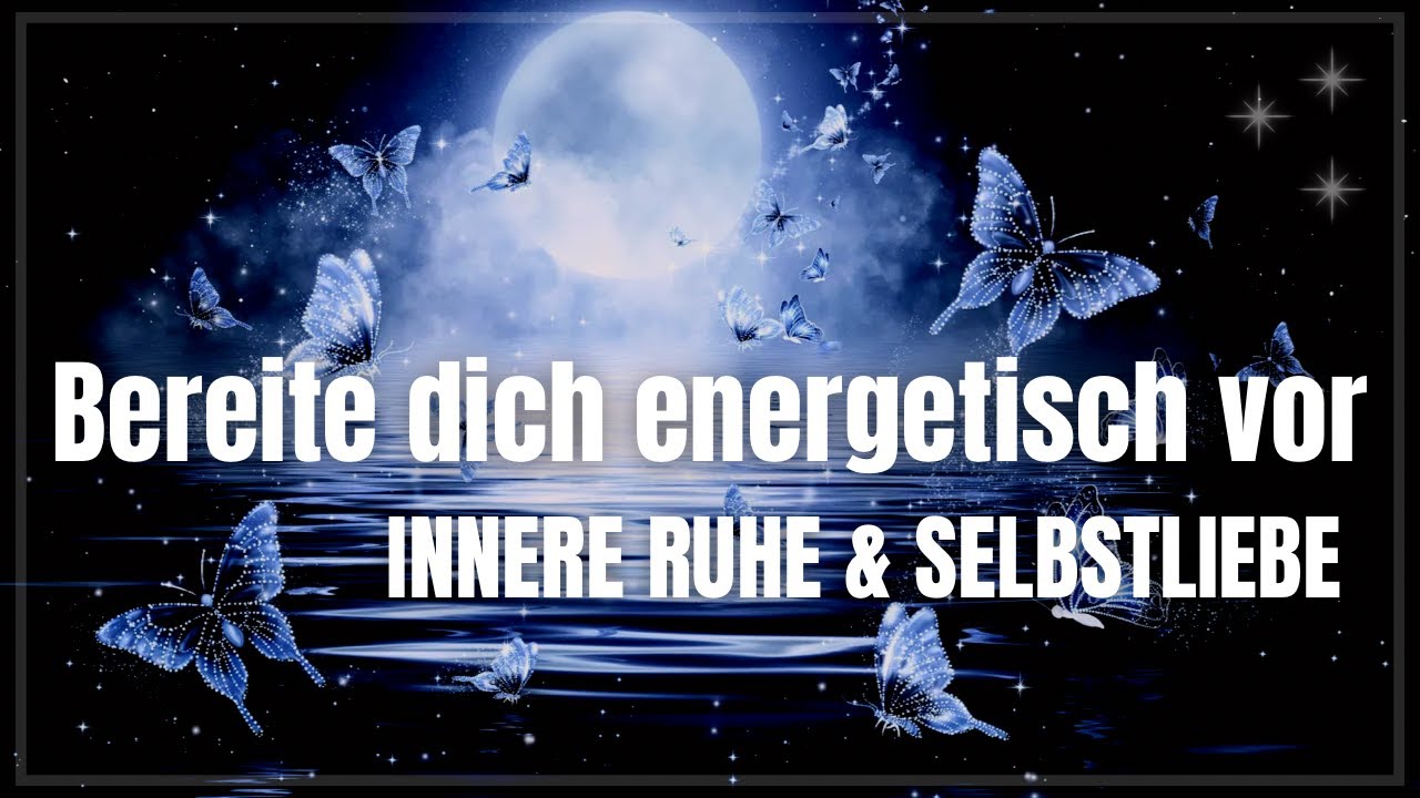 Werde ruhiger & erfahre Liebe | Erhöhe deine Schwingungen für neue Energien | Meditation | Schlafen