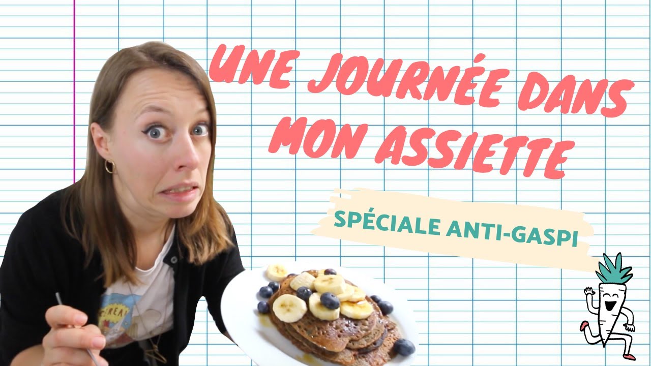 What I eat in a day 🍎 - Spéciale anti-gaspi avec Ta Mère Nature