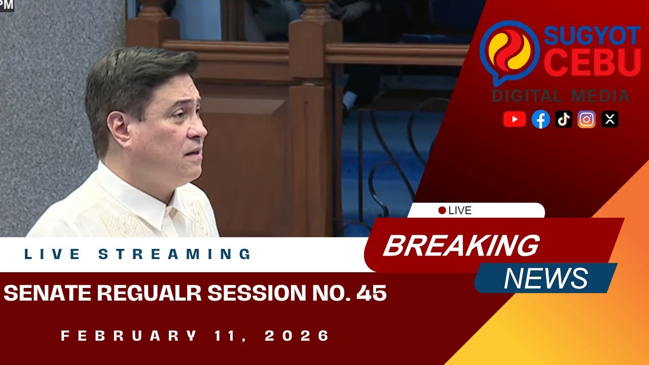 🔴LIVE: Senate Session No. 45 (February 11, 2026)