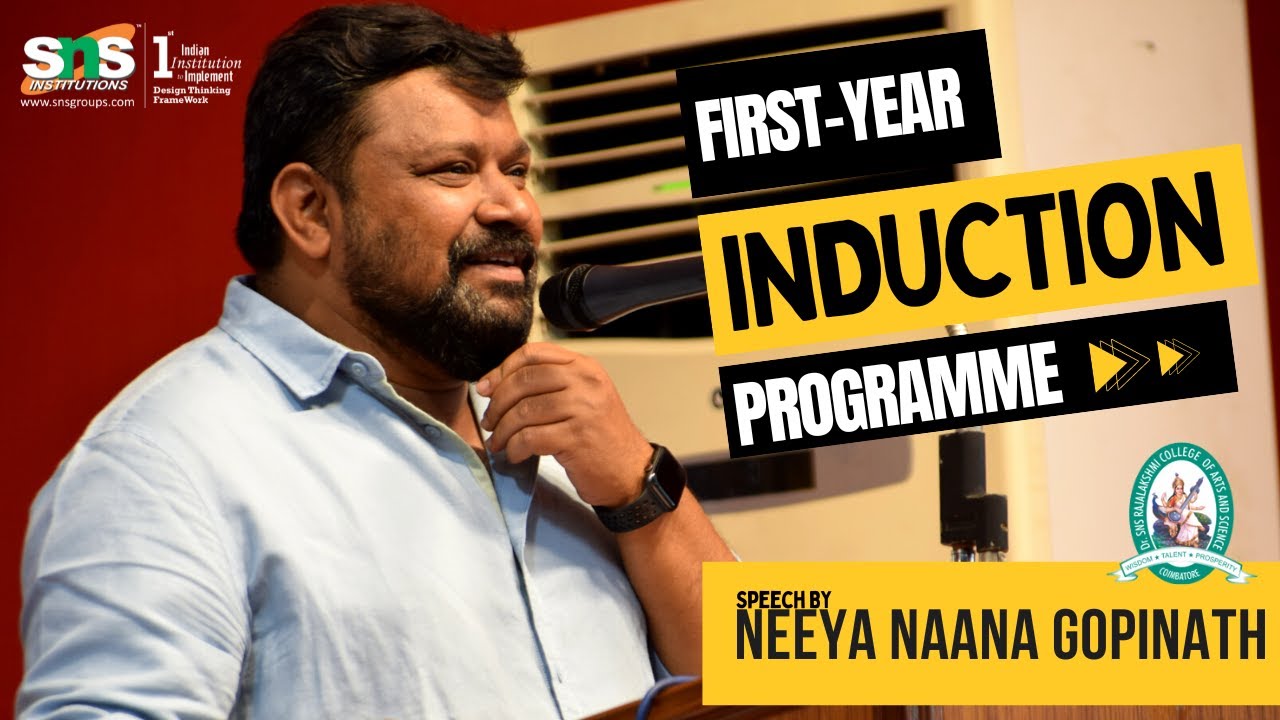 SNS Institutions | Neeya Naana Gobinath Speech | First Year Induction Programme