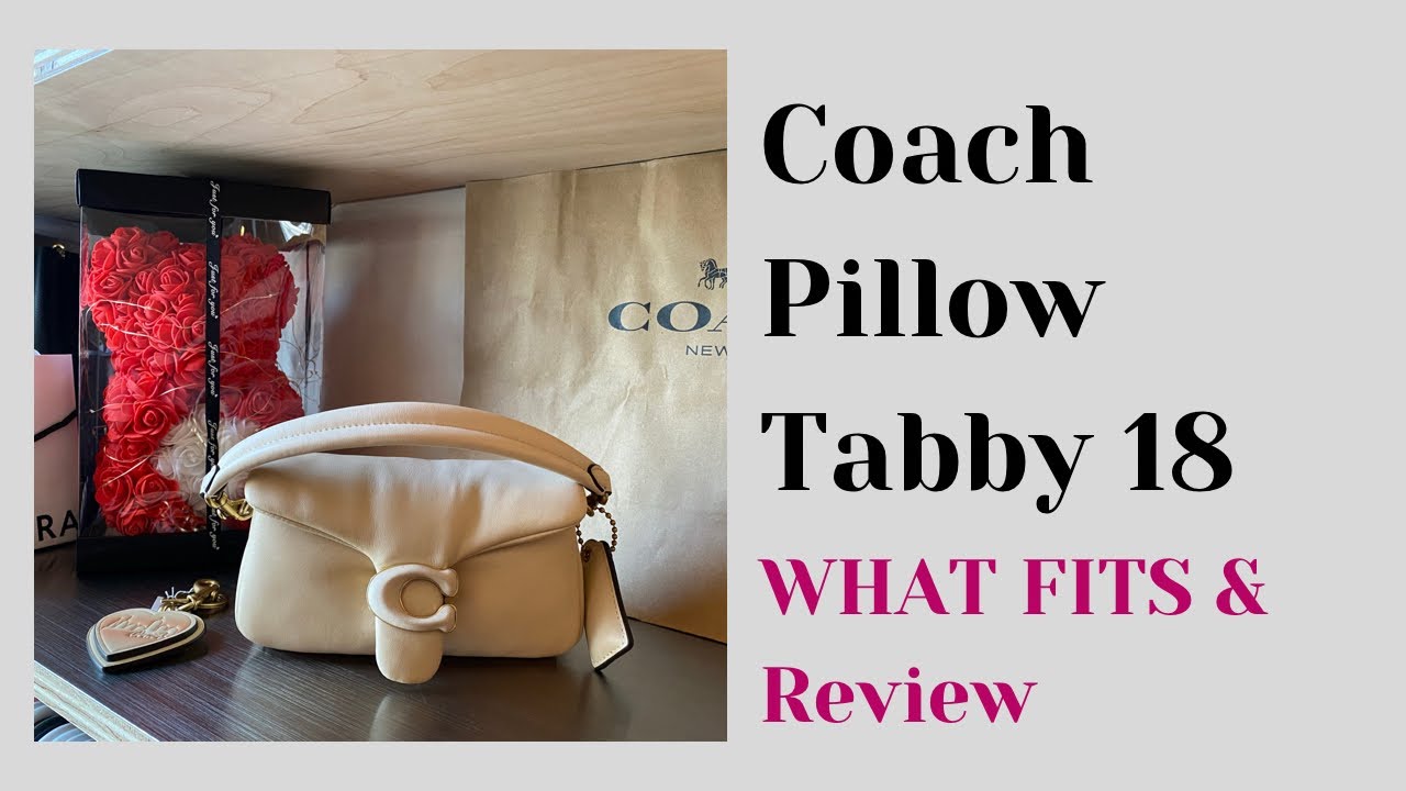 Coach Pillow Tabby 18 | UP CLOSE | WHAT FITS