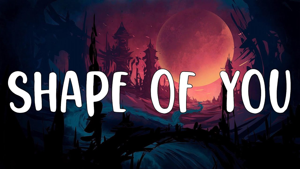 Ed Sheeran - Shape of You (lyrics)