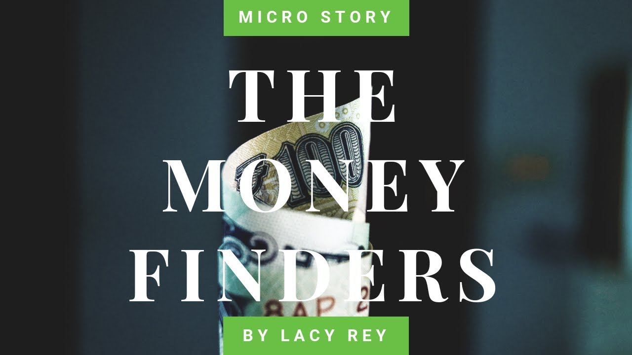 The Money Finders {Narration / ASMR} By Lacy Rey