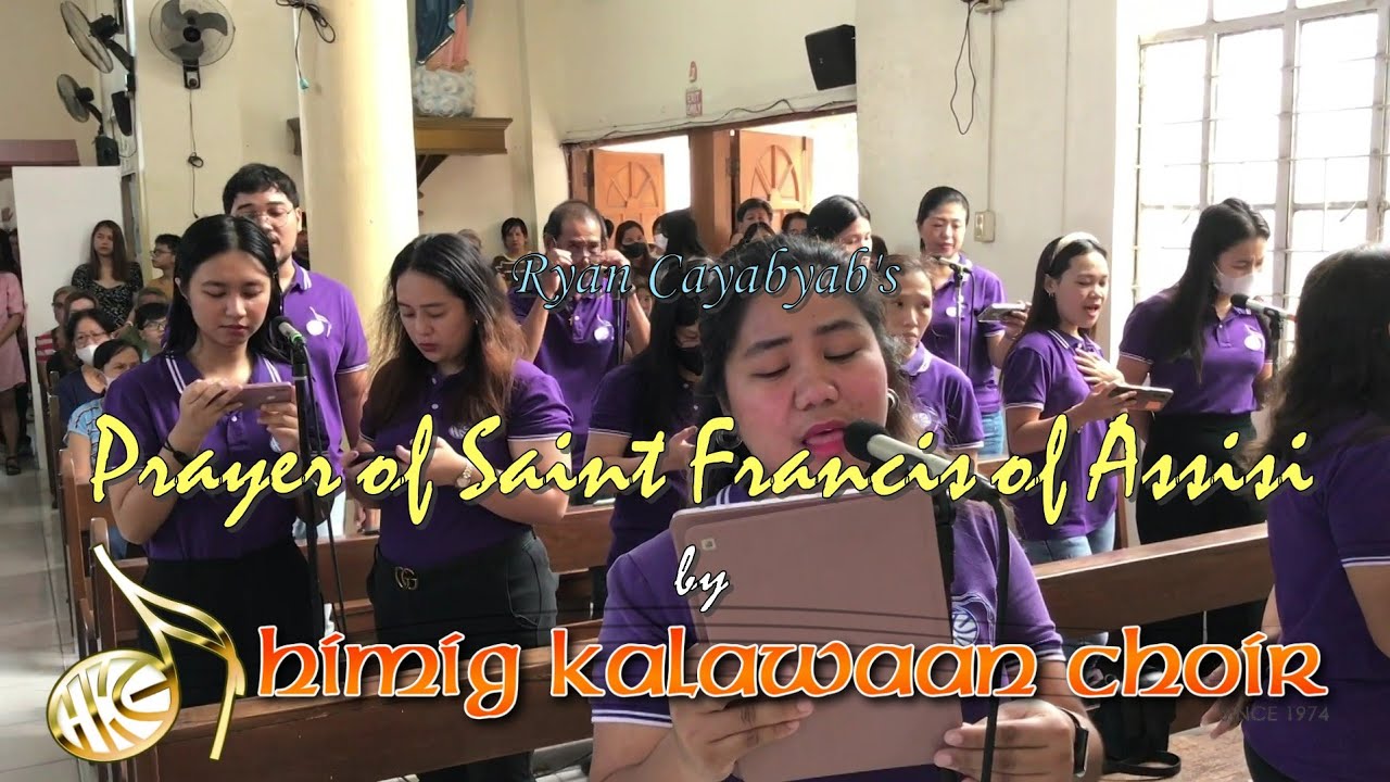 Ryan Cayabyab's PRAYER OF SAINT FRANCIS OF ASSISI by HIMIG KALAWAAN CHOIR