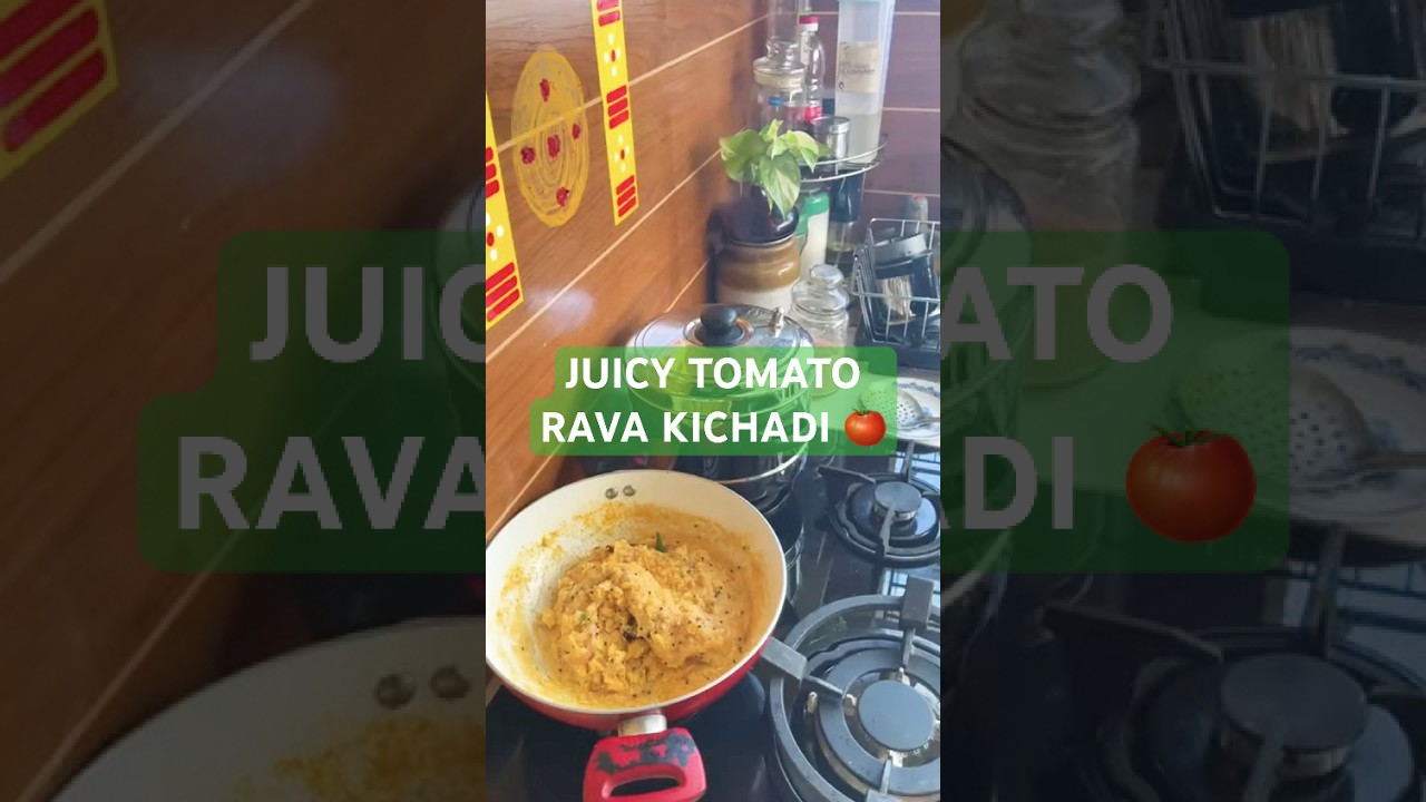 Soft Tomato Rava Kichadi 😍 | 10 Min Breakfast | Super Tasty