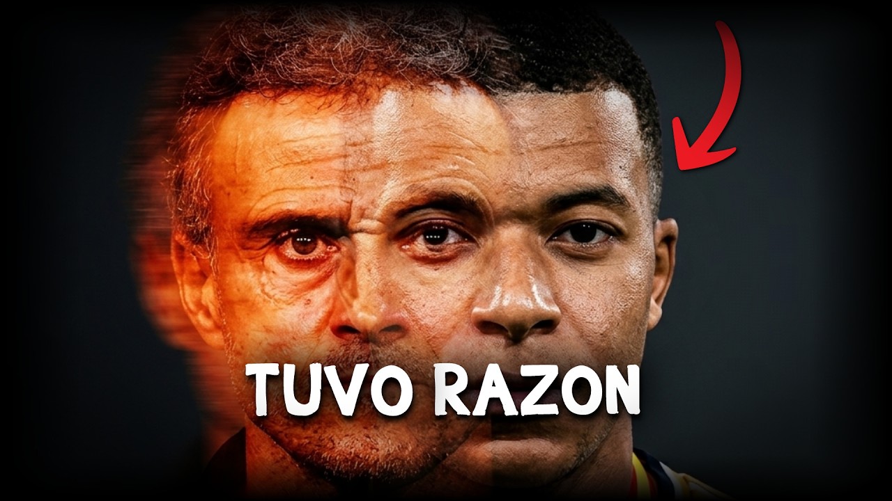 Por qué Luis Enrique SIEMPRE tuvo razón sobre Kylian Mbappé