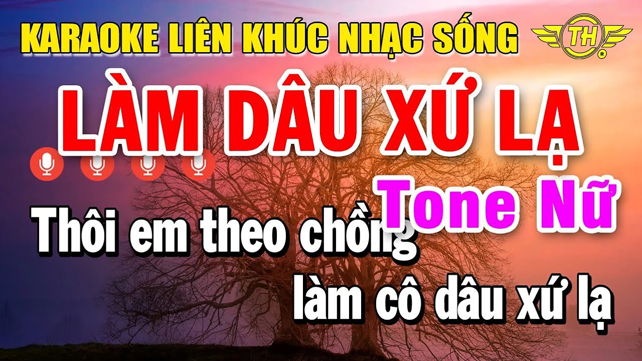 Karaoke Liên Khúc Nhạc Trữ Tình Tone Nữ | Tuyển Chọn Nhạc Vàng Dễ Hát - Làm Dâu Xứ Lạ