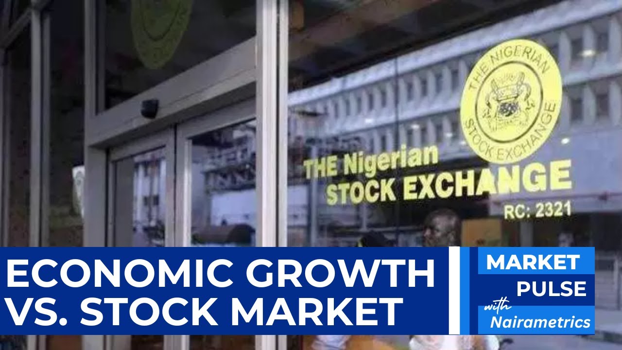 Nigerian Economy Growth vs. Stock Market Decline - What’s the Real Story?