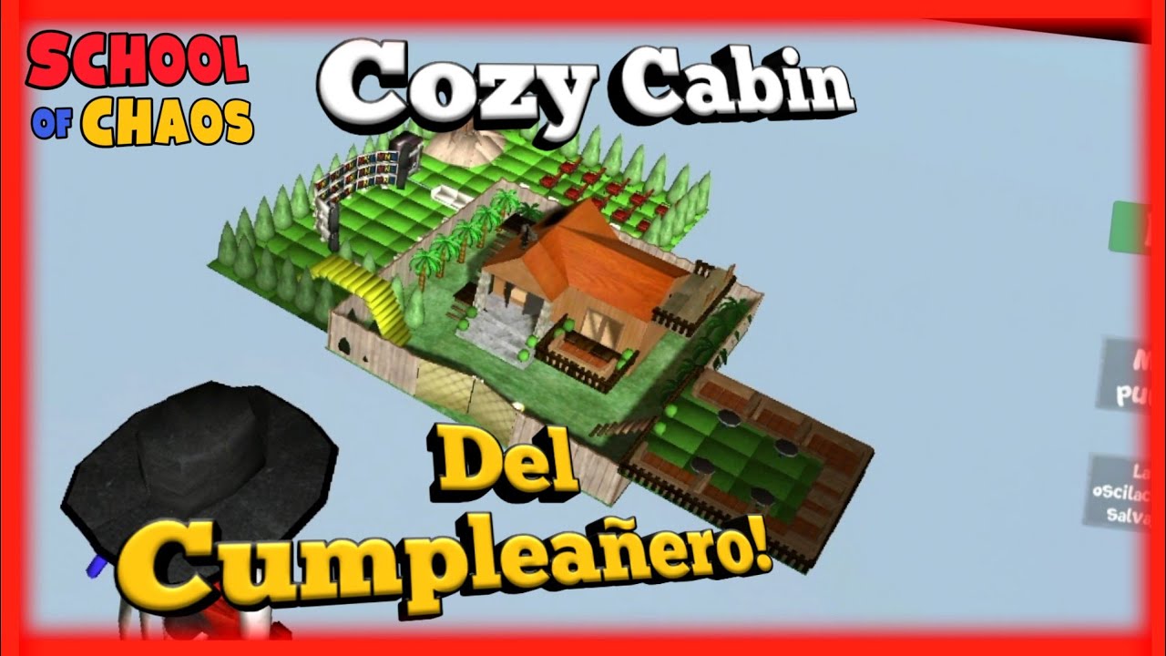 La Cozy Cabin Del Cumpleañero! :D [School Of Chaos]