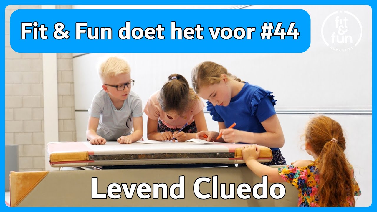 Fit & Fun doet het voor #44 - Levend Cluedo (Gymles)