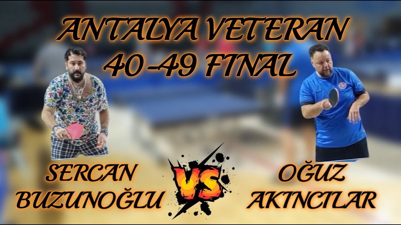FINAL 40-49 | Sercan Buzunoğlu - Oğuz Akıncılar | Antalya Veteran
