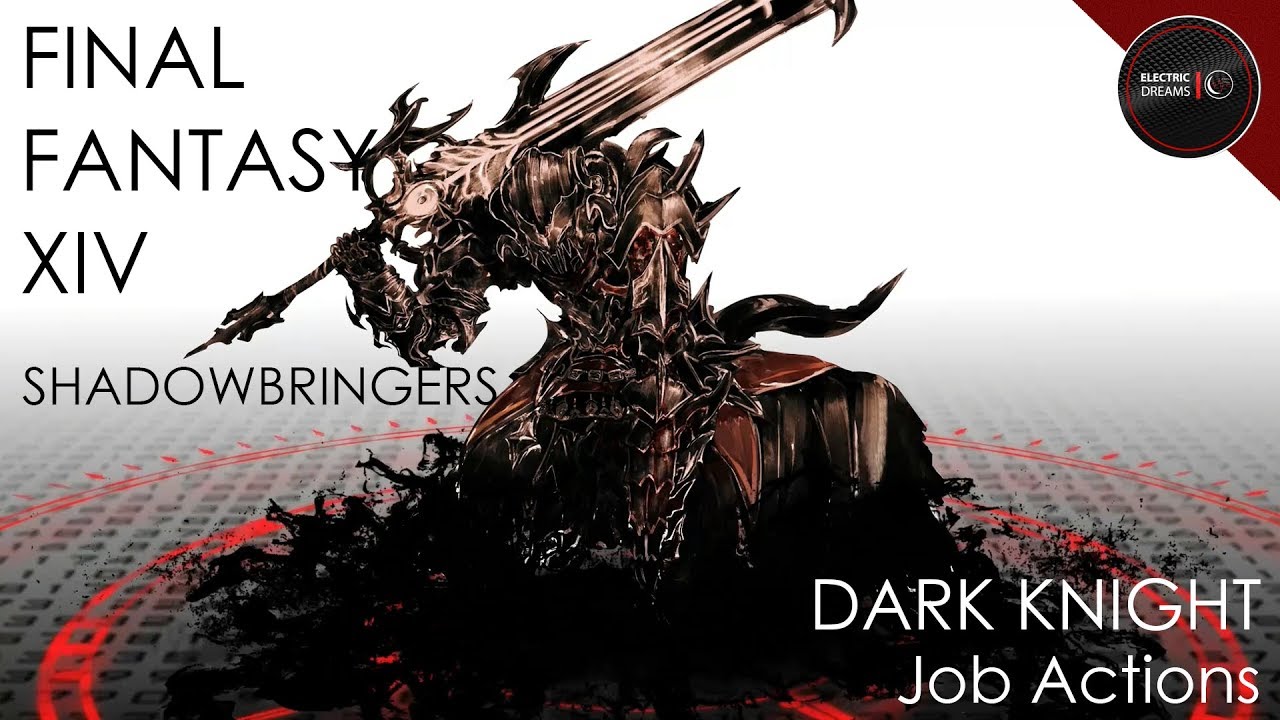 FFXIV: Shadowbringers - Dark Knight Job Actions