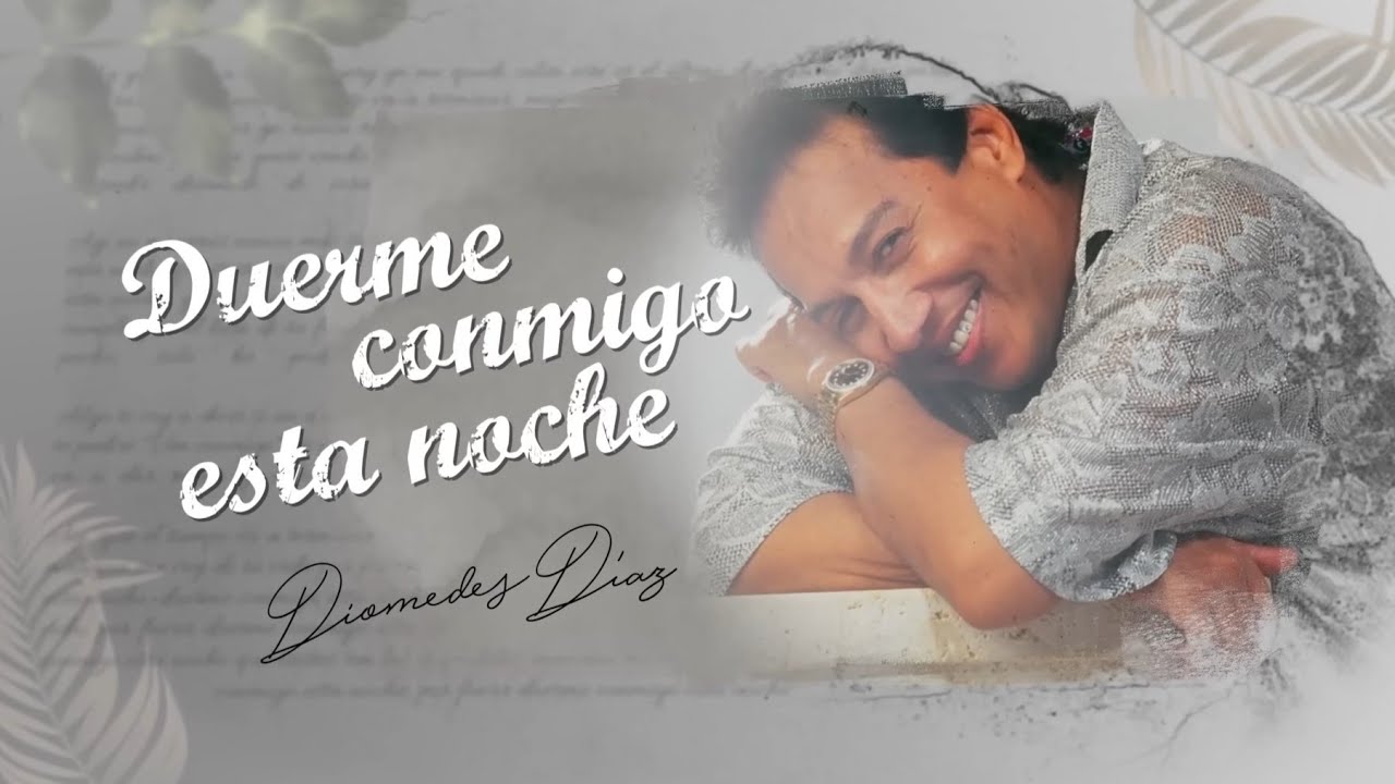Diomedes Díaz - Duerme Conmigo Esta Noche  (Letra Oficial)