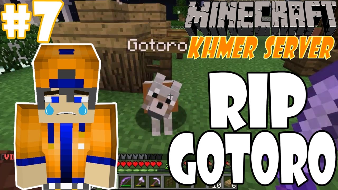 Minecraft |CamMC| : Gotoroស្លាប់ហើយ ( Khmer Server ) #7