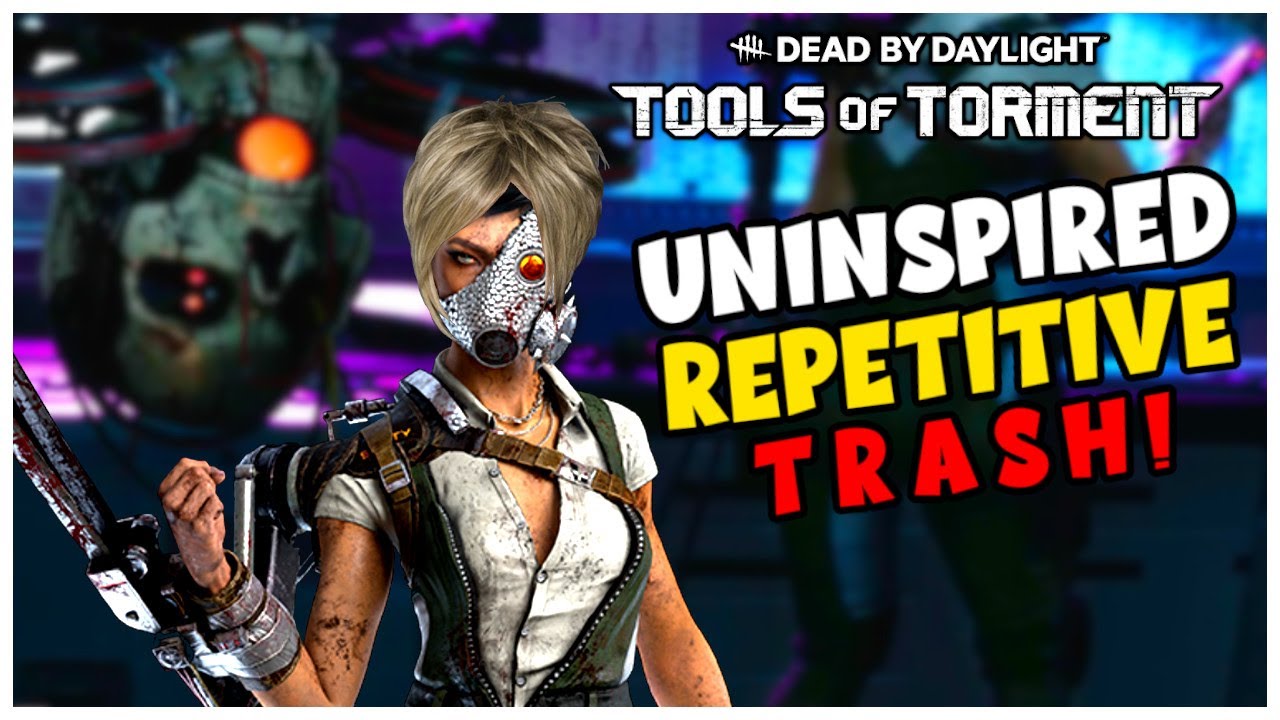 Dead by Daylight Tools of Torment. Uninspired, repetitive TRASH!