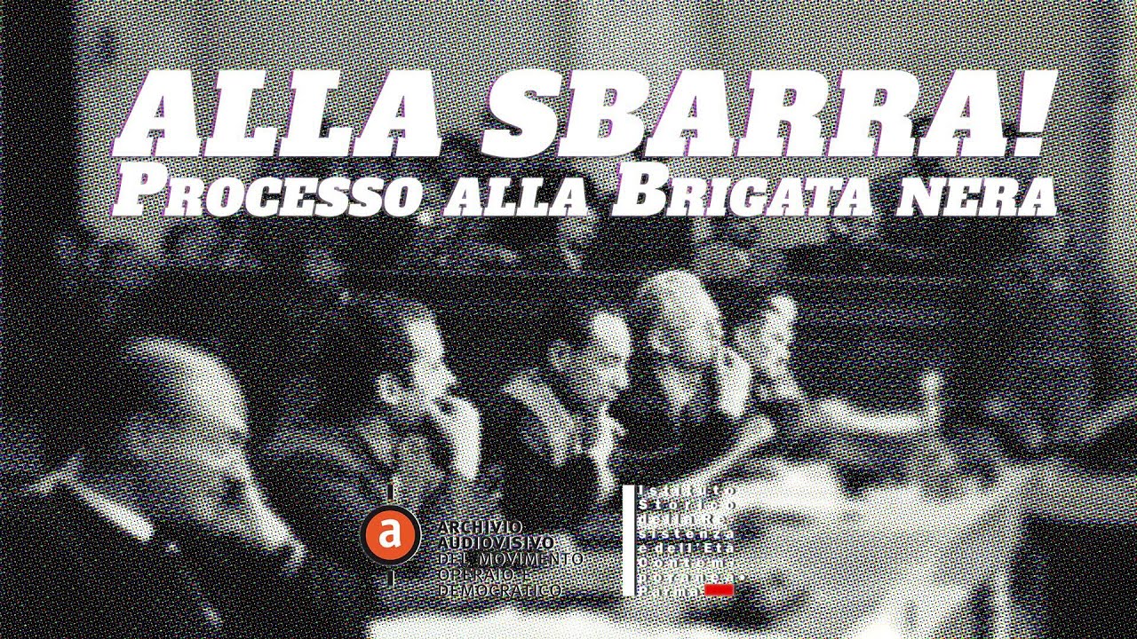 Alla Sbarra! Processo alla Brigata nera
