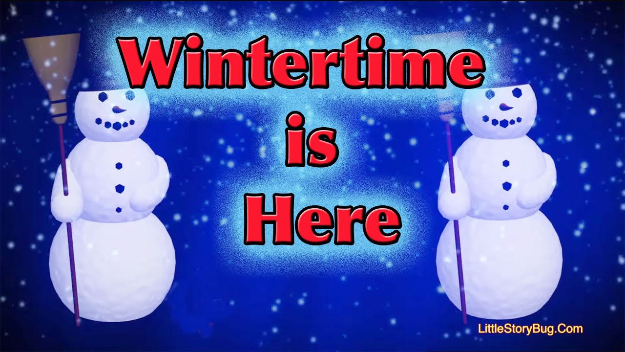 Winter Preschool Song - Wintertime is Here - Littlestorybug