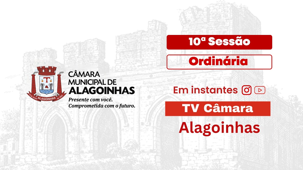 10ª Sessão Ordinária do 1º Período Legislativo de 2026 da Câmara Municipal de Alagoinhas/BA