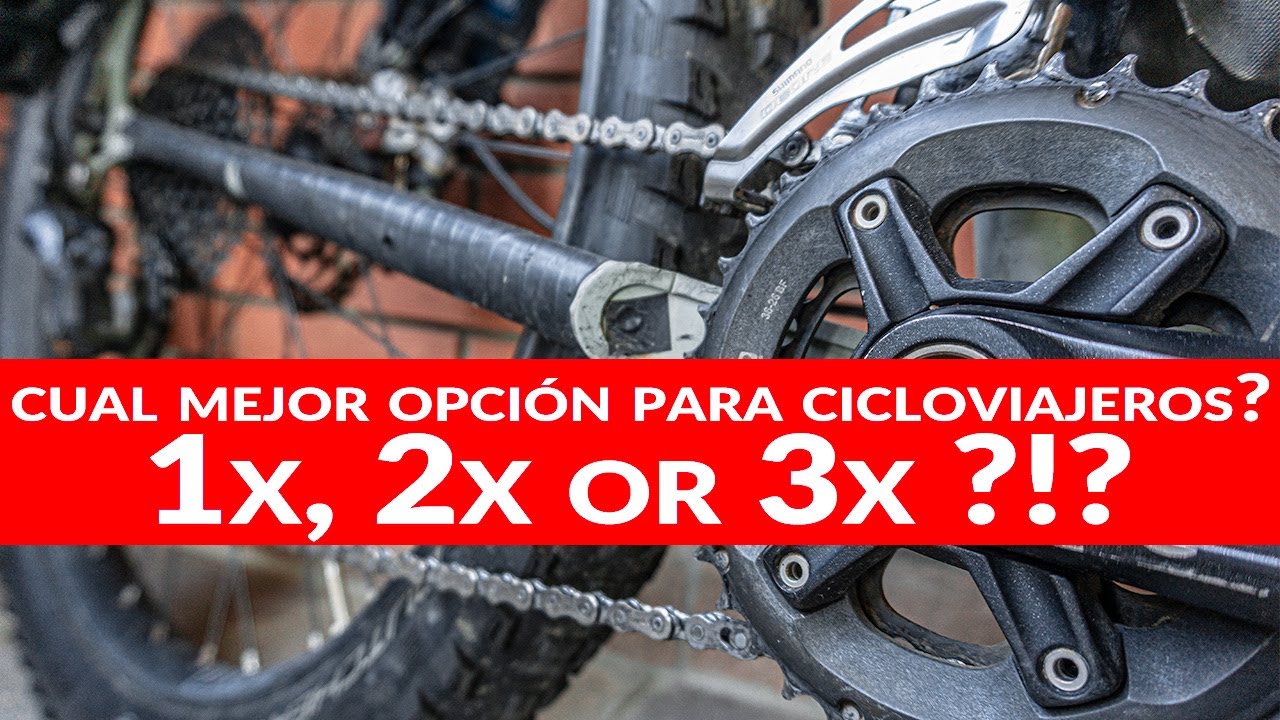 Transmisión 1x, 2x o 3x: ¿la mejor opción para cicloviajeros? cicloturismo?