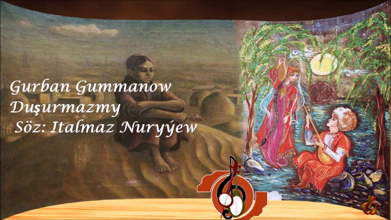 Gurban Gummanow   Duşurmazmy $
