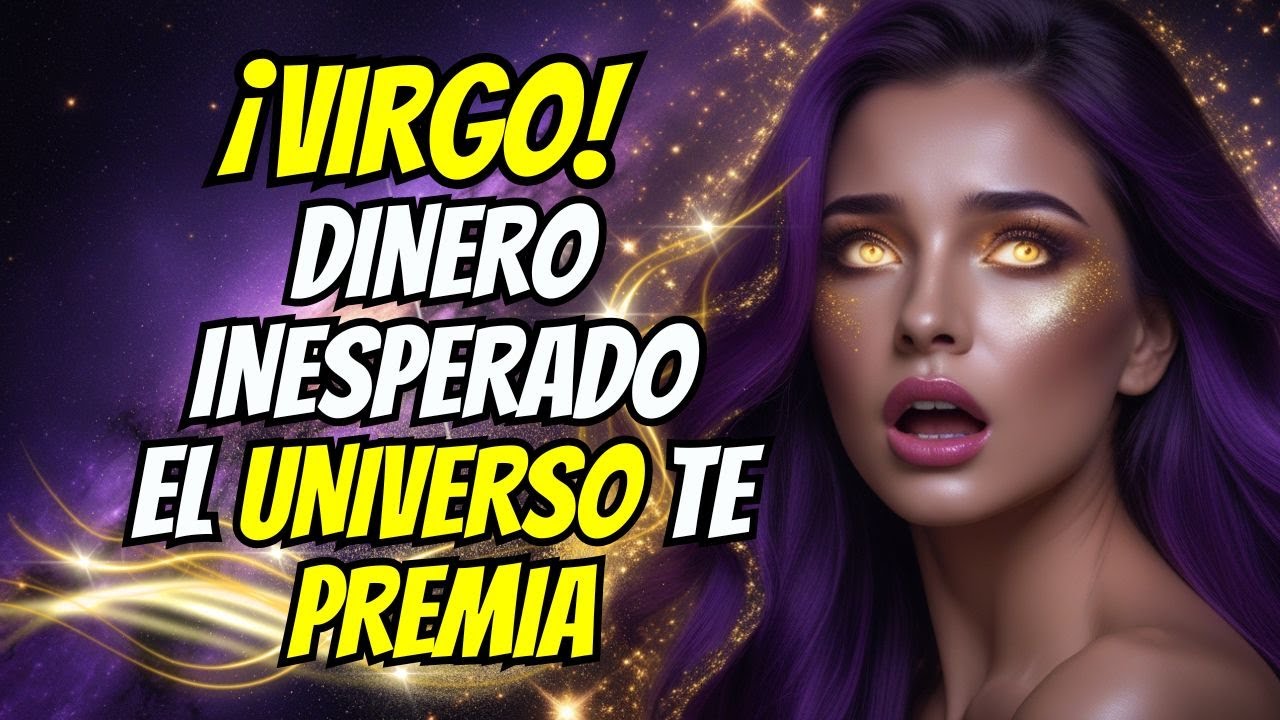 ♍ VIRGO | DINERO INESPERADO 💰 EL UNIVERSO TE PREMIA 🔮🔥