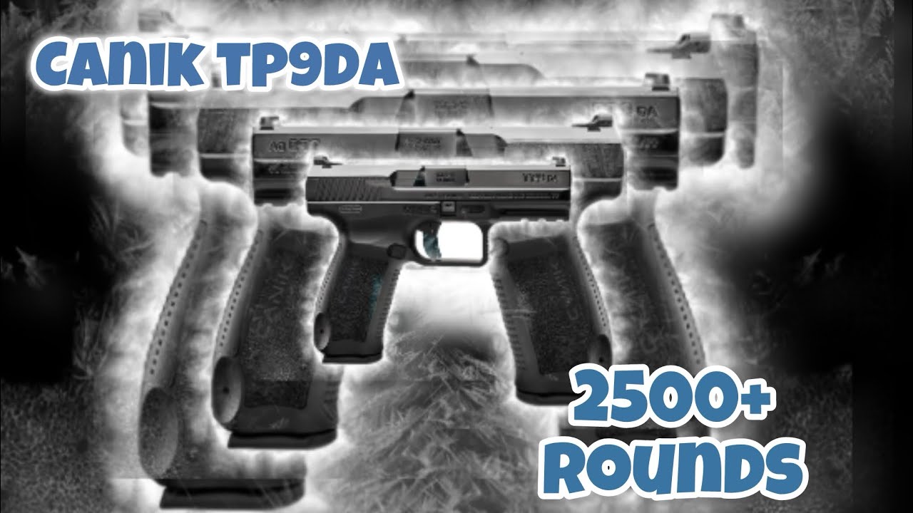 2500 round Canik tp9da review
