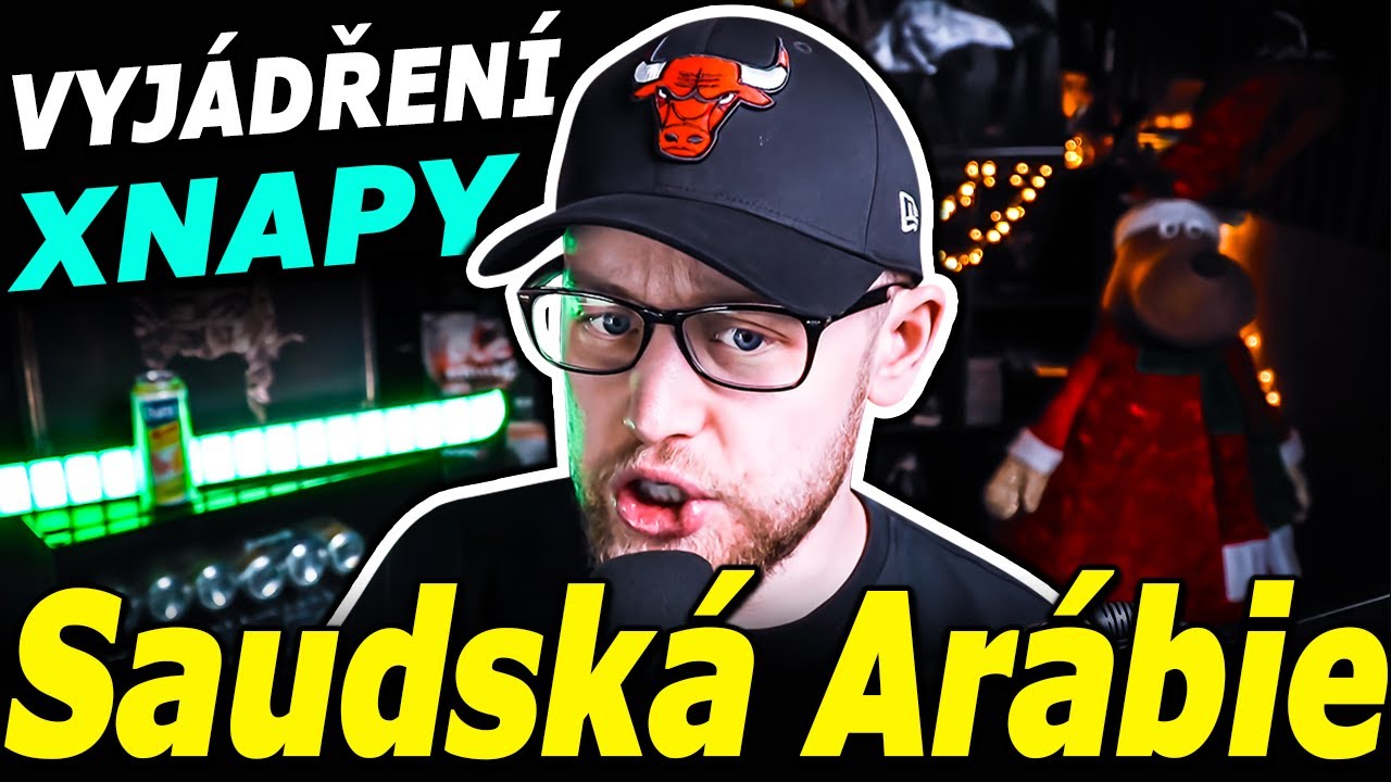 Xnapy vs Saúdská Arábie - VYJÁDŘENÍ