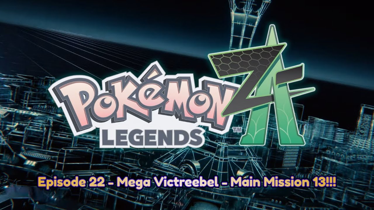 POKEMON LEGENDS Z-A - Let's Play - Episode 22-Mega Evolved Victreebel - Mission 13!! (No Commentary)