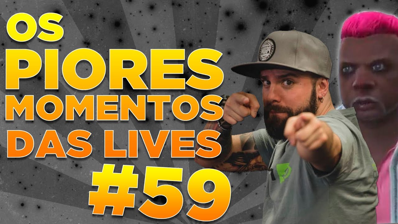 #59 - OS PIORES MOMENTOS DAS LIVES!
