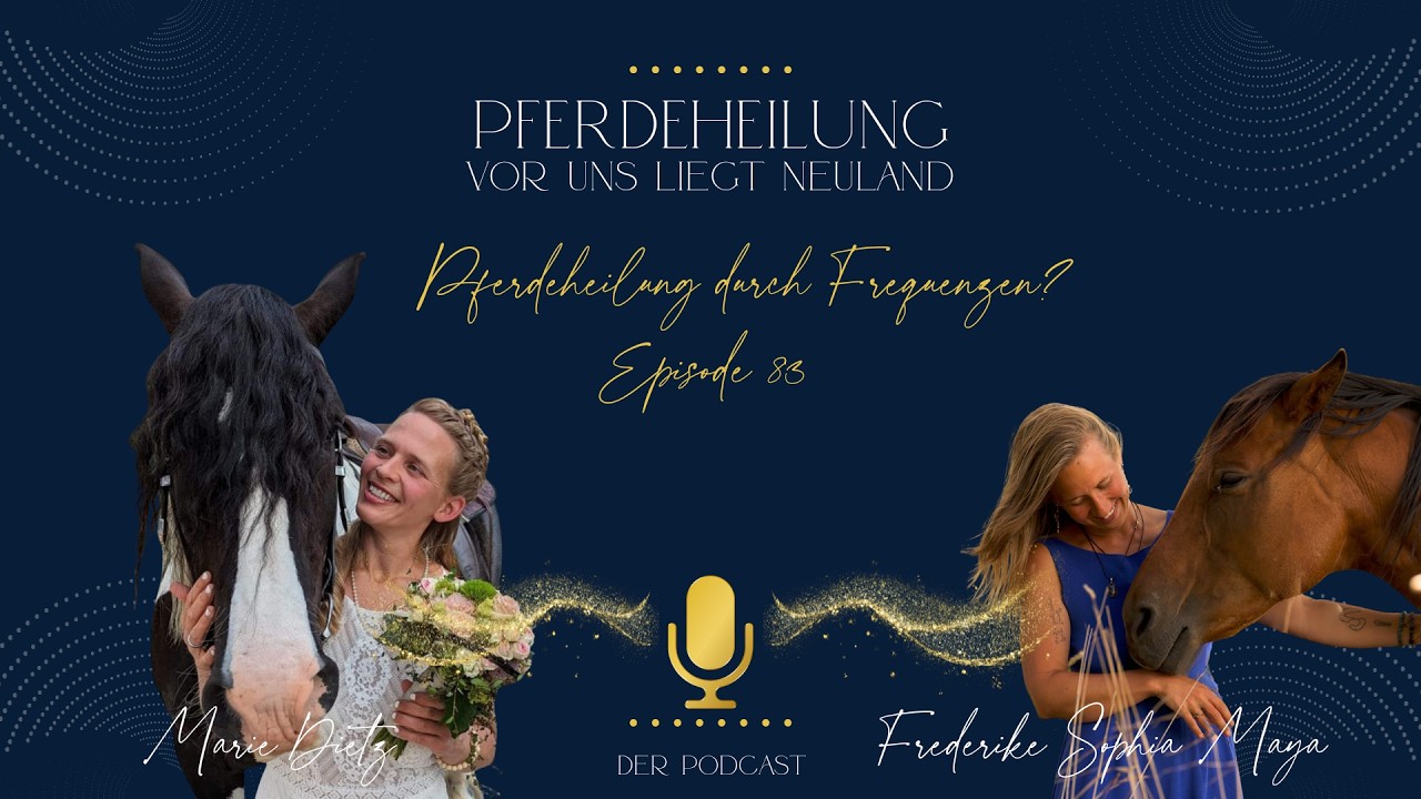 Pferdeheilung durch Frequenzen? | Marie Dietz und Frederike