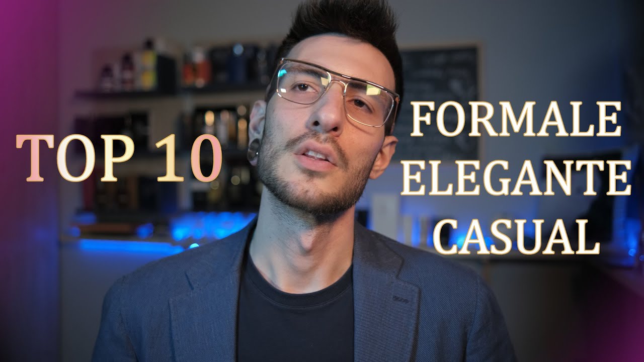 TOP 10 -  PROFUMI ELEGANTI E CASUAL