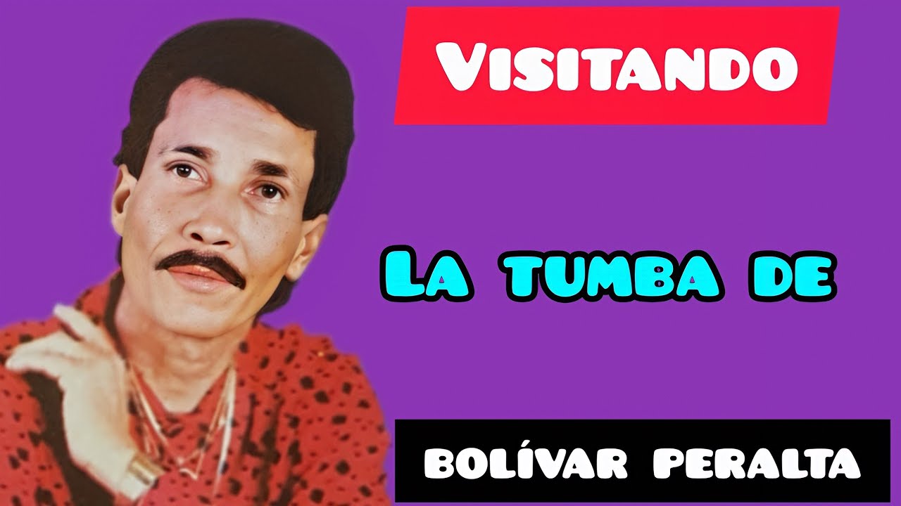 VISITANDO LA TUMBA DE BOLÍVAR PERALTA compositor y cantante de bachata.